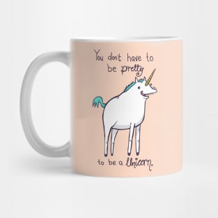 Don't have to be pretty Mug